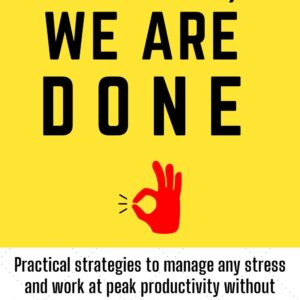 STRESS, WE ARE DONE2