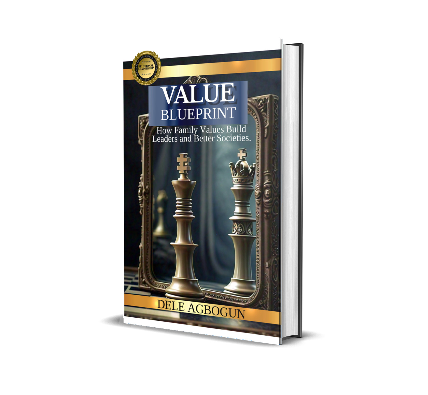 Value Blueprint: How Family Values Build Leaders and Better Societies
